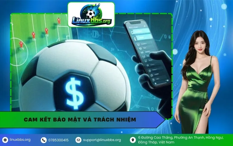 Cam Kết Bảo Mật Và Trách Nhiệm